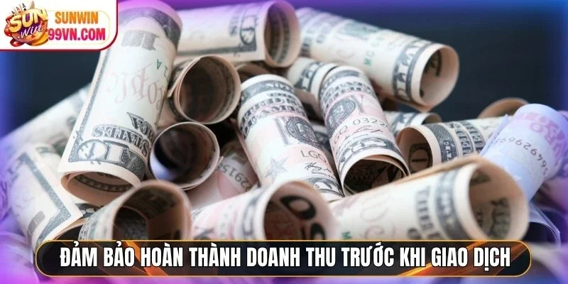 Rút Tiền Sunwin - Nhận Trong Tích Tắc, Không Cần Chờ Đợi 11 Sunwin Đảm bảo hoàn thành doanh thu cược trước khi giao dịch