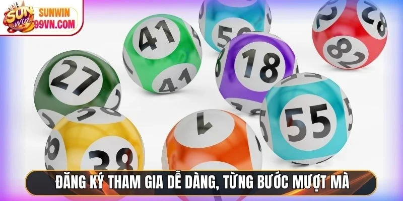 Đăng ký tham gia dễ dàng, từng bước mượt mà