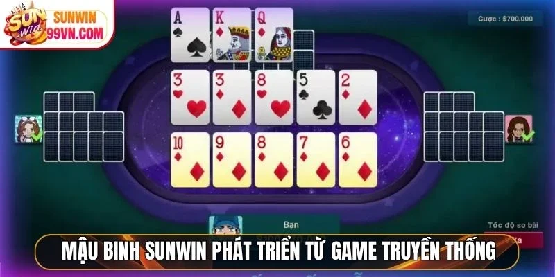 Mậu Binh Sunwin phát triển từ game truyền thống