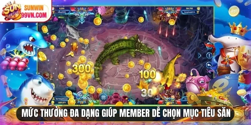 Mức thưởng đa dạng giúp member dễ chọn mục tiêu săn