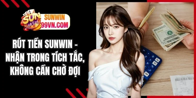 Rút Tiền Sunwin